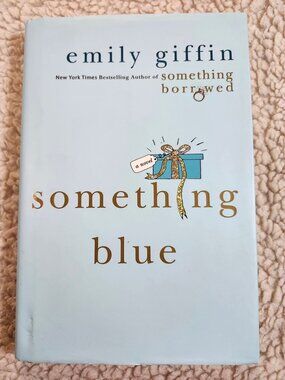 Emily Giffin Something Blue Hardcover 1st Ed 2005 Light Blue DJ Novel Fiction